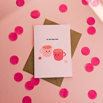 'To My Bes Tea' Galentine's Day Card, 2 of 2