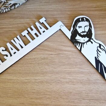 I Saw That Jesus Wooden Door Frame Topper, 3 of 5