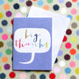 Mini Big Thanks Card, thumbnail 1 of 4