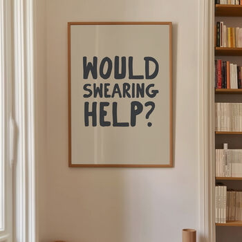 Would Swearing Help? Funny Typography Print, 11 of 12