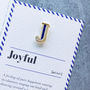 J Is For Joy Pin Badge And Card, thumbnail 2 of 4