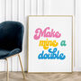 'Make Mine A Double' Colourful Quote Print, thumbnail 1 of 2