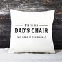 Personalised Dad's Chair Cushion Funny Gifts For Dad, thumbnail 1 of 2
