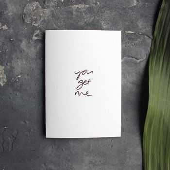 'You Get Me' Rose Gold Foil Love Valentines Card, 3 of 4