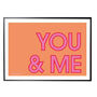 You And Me Typographic Love Art Print, thumbnail 1 of 4