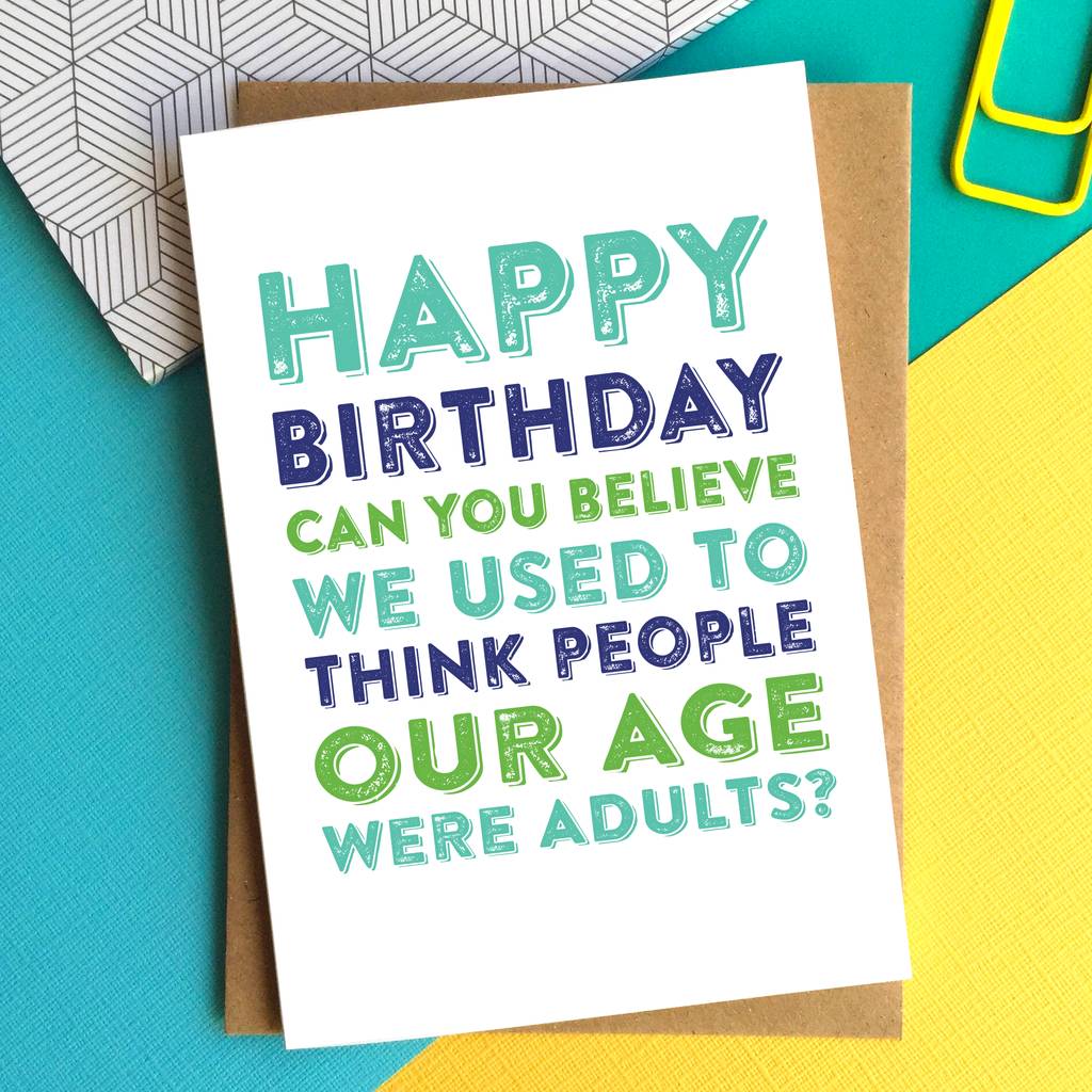  happy birthday adults at our age card by do you punctuate 