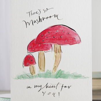 'There's So Mushroom In My Heart For You!' Card, 2 of 3