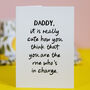 Funny Personalised Parent Card 'It Is Really Cute How You Think You Are In Charge', thumbnail 4 of 6