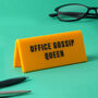 Yellow Acrylic Desk Sign | 'Office Gossip Queen' | Novelty Office Gift, thumbnail 1 of 2