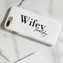 Wifey For Lifey Glossy Wedding Phone Case, thumbnail 1 of 7