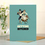 Funny Wedding Card ‘Getting Hitched', thumbnail 1 of 3