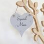 Special Mum Wooden Heart Hanging Sign, thumbnail 1 of 4