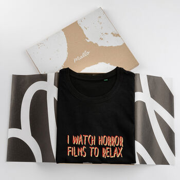 'I Watch Horror Films To Relax' Cotton T Shirt, 2 of 6