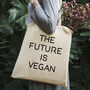 'The Future Is Vegan' Cotton Tote Bag, thumbnail 1 of 3