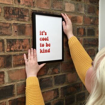 'It's Cool To Be Kind' Fun Typography Print, 4 of 6