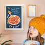 Love You More Than Pasta Print, Unframed, thumbnail 1 of 4