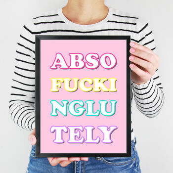 Absofuckinglutely Colourful Typographic Print, 3 of 3