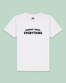 Current Mood: Everything| Kids T Shirt, 5 of 6