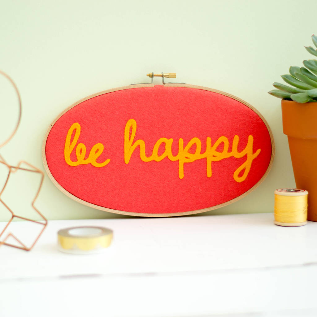 Be Happy Embroidery Hoop Artwork By Rachel &