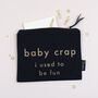 'Baby Crap… I Used To Be Fun' Tote Bag, thumbnail 10 of 12