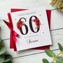 Personalised 60th Birthday Card. In Red With Flowers, thumbnail 6 of 6
