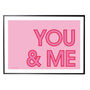 You And Me Typographic Love Art Print, thumbnail 4 of 4