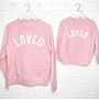 Loved Matching Mum And Daughter Matching Sweatshirt Set, thumbnail 3 of 7