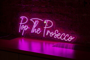 Pop The Prosecco Neon Sign Next Day Delivery, 2 of 4