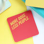 More Dogs Less People Coaster, thumbnail 4 of 4