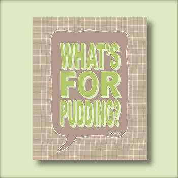 What's For Pudding? Print Four Colour Options, 3 of 10
