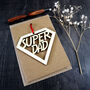 Super Dad Fathers Day Card With Woodcut Keepsake, thumbnail 1 of 6