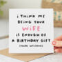 'Me Being Your Wife Is Enough' Birthday Card, thumbnail 1 of 2