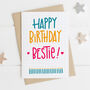 Happy Birthday Bestie Best Friend Card, thumbnail 1 of 1