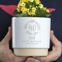 Personalised 40th Birthday Indoor Plant Pot, thumbnail 1 of 8