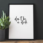 'Don't Be A Dick' Monochrome Typography Print, thumbnail 1 of 4