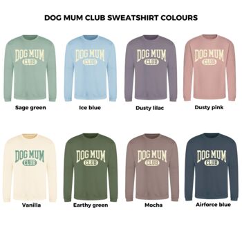 Dog Mum Club University Style Slogan Sweatshirt, 3 of 6