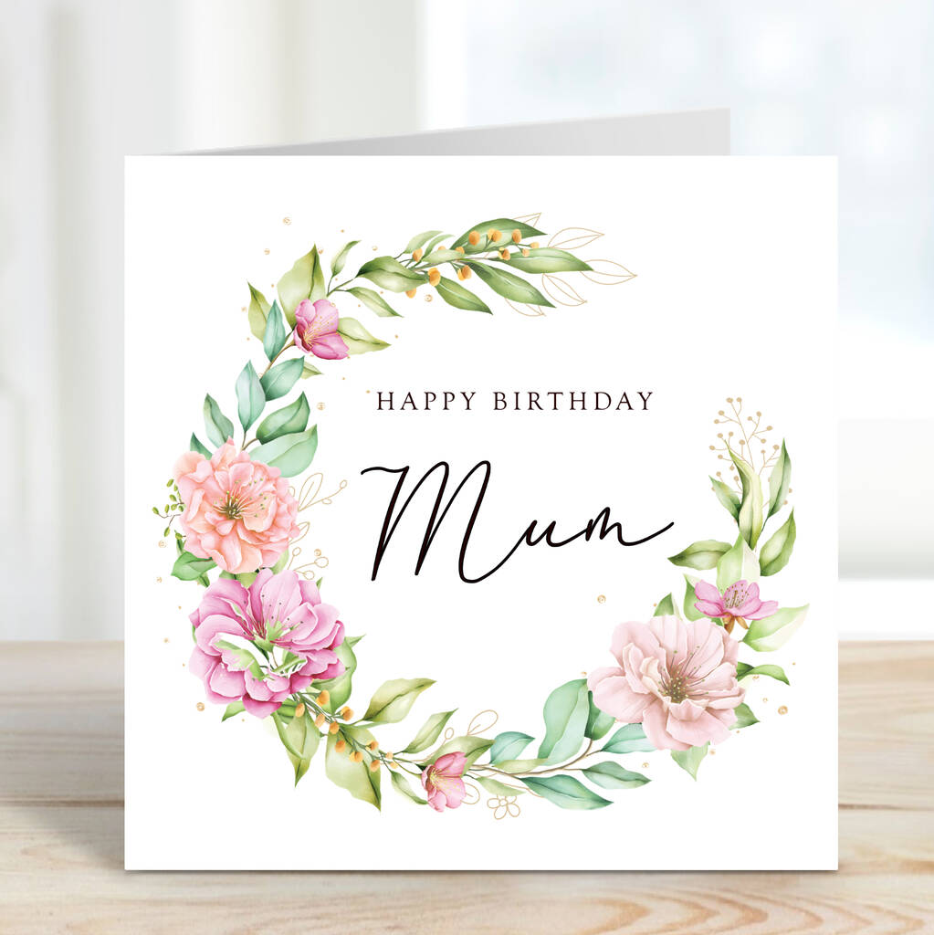 Personalised Mum Floral Birthday Card By Uniqueful