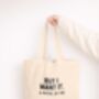 But I Want It | Tote Bag, thumbnail 1 of 3