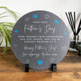 Personalised First Father's Day Circular Slate With Stand 20cm, thumbnail 1 of 6