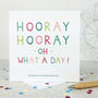 Congratulations 'Hooray Hooray Oh What A Day!' Card, thumbnail 2 of 5