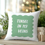 “Tinsel In My Veins” Christmas Cushion, thumbnail 1 of 6