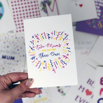 Mothers Day Card 'Two Mums Are Better Than One', 4 of 5