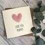 Love You Mummy/Mum Padded Heart Birthday Card, thumbnail 1 of 5