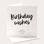 Personalised Birthday Wishes Card, thumbnail 1 of 4