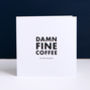 'Damn Fine Coffee Is The Answer' Coffee Lovers Card, thumbnail 1 of 2