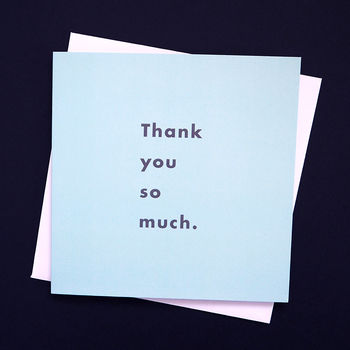 'thank You So Much' Pale Blue Greetings Card By Time And Toast ...