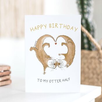 'To My Otter Half' Otter Birthday Card, 5 of 5