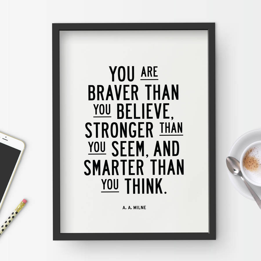 You Are Braver Than You Believe Typography Print
