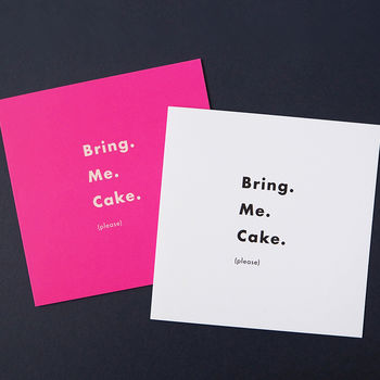'Bring. Me. Cake.' Pink Birthday Or Celebration Card, 3 of 3