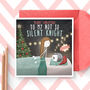 Silent Knight Funny Christmas Card Husband Boyfriend, thumbnail 1 of 4